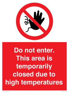 Do not enter. This area is temporarily closed due to high temperatures